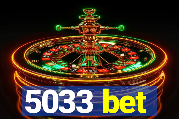 5033 bet